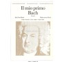 Il Mio Primo Bach - Fascicolo I