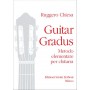Guitar Gradus. Metodo Elementare Per Chitarra - R. Chiesa-paradisesound.it